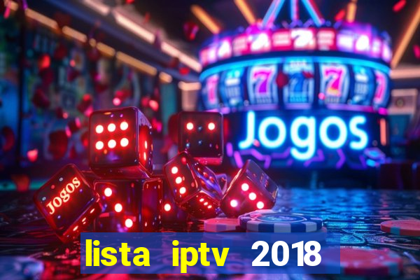 lista iptv 2018 gratis atualizada futebol